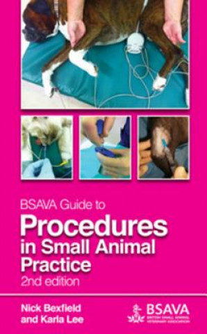 BSAVA Guide to Procedures in Small Animal Practice, 2e