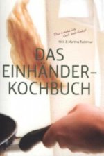 Das Einhänderkochbuch. Bd.1