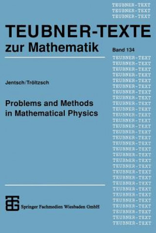 Problems and Methods in Mathematical Physics