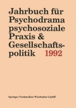Jahrbuch Fur Psychodrama, Psychosoziale Praxis & Gesellschaftspolitik 1994