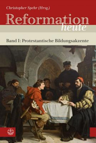 Reformation heute, Protestantische Bildungsakzente