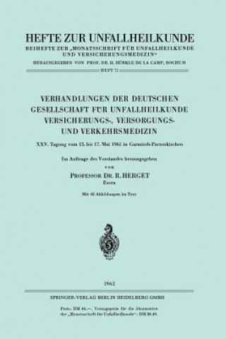 Verhandlungen Der Deutschen Gesellschaft Fur Unfallheilkunde Versicherungs-, Versorgungs- Und Verkehrsmedizin