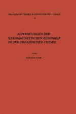 Anwendungen Der Kernmagnetischen Resonanz in Der Organischen Chemie