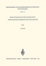 Zur  tiologie Und Nosologie Endogener Depressiver Psychosen