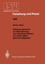 Optische Sensorik Zur Bahnf hrung Von Industrierobotern Mit Hohen Bahngeschwindigkeiten