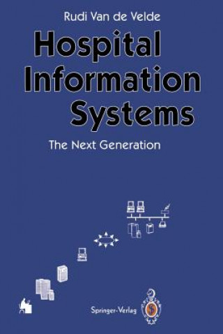 Hospital Information Systems - The Next Generation