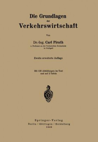 Die Grundlagen Der Verkehrswirtschaft (C. Pirath)()