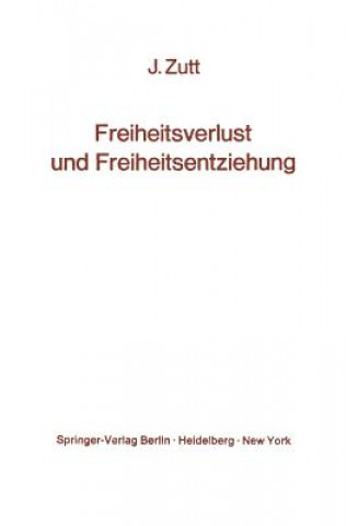 Freiheitsverlust Und Freiheitsentziehung