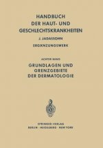 Grundlagen und Grenzgebiete der Dermatologie