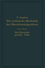 Die Technische Mechanik Des Maschineningenieurs Mit Besonderer Berucksichtigung Der Anwendungen