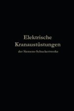 Elektrische Kranausr stungen Der Siemens-Schuckertwerke Nach 25j hriger Entwickelung