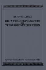 Die Zwischenprodukte Der Teerfarbenfabrikation