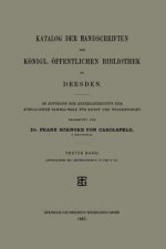Katalog Der Handschriften Der Koenigl. OEffentlichen Bibliothek Zu Dresden