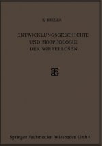 Entwicklungsgeschichte Und Morphologie Der Wirbellosen