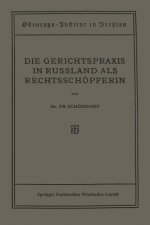 Die Gerichtspraxis in Russland ALS Rechtsschoepferin