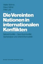 Die Vereinten Nationen in Internationalen Konflikten