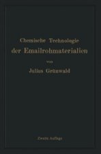 Chemische Technologie Der Emailrohmaterialien