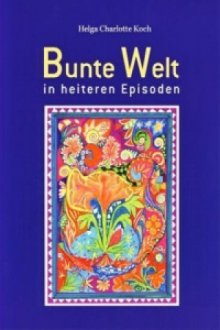 Bunte Welt in heiteren Episoden