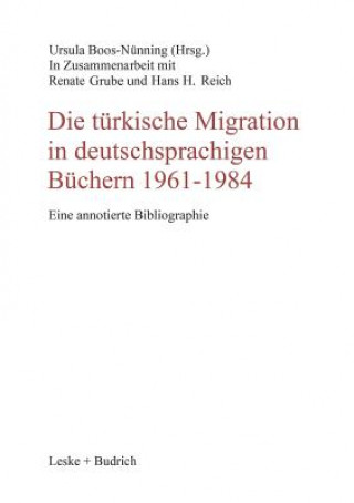 Die Turkische Migration in Deutschsprachigen Buchern 1961-1984