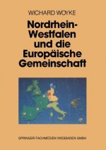 Nordrhein-Westfalen und die Europaische Gemeinschaft