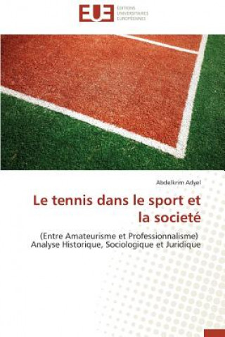 Le Tennis Dans Le Sport Et La Societ