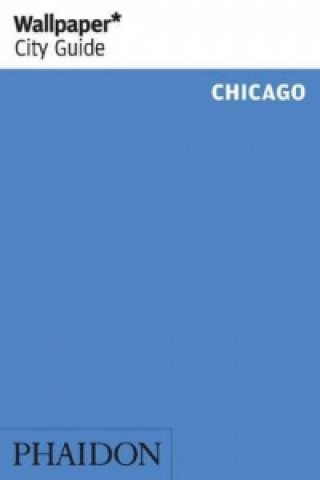 Wallpaper* City Guide Chicago 2015