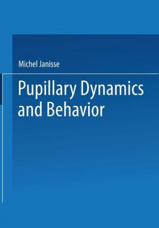 Pupillary Dynamics and Behavior