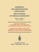Roentgendiagnostik Der Oberen Speise- Und Atemwege, Der Atemorgane Und Des Mediastinums Teil 6 / Roentgen Diagnosis of the Upper Alimentary Tract and