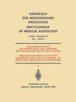 Roentgendiagnostik Der Oberen Speise- Und Atemwege, Der Atemorgane Und Des Mediastinums Teil 6 / Roentgen Diagnosis of the Upper Alimentary Tract and