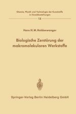 Biologische Zerstoerung Der Makromolekularen Werkstoffe