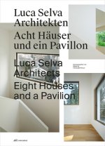 Luca Selva Architects - Eight Houses and a Pavilion
