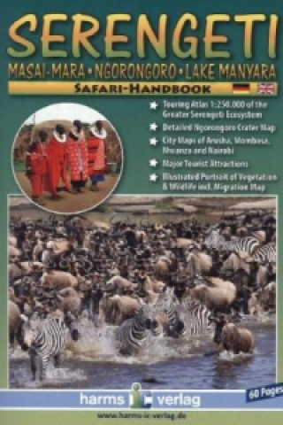 Serengeti, Masai-Mara, Ngorongoro, Lake Manyara Safari Handbook