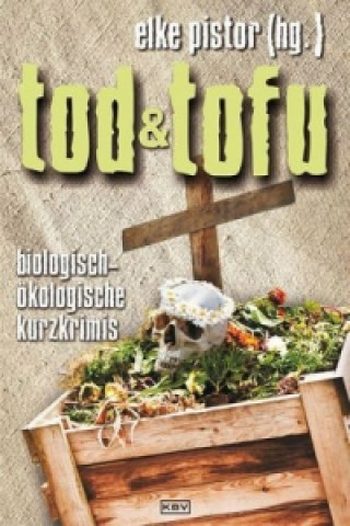 Tod und Tofu