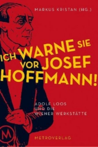 Ich warne Sie vor Josef Hoffmann!