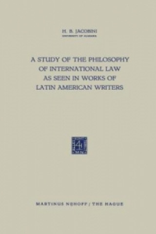Study of the Philosophy of International Law as Seen in Works of Latin American Writers