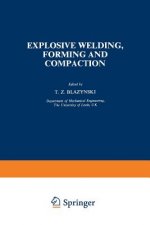 Explosive Welding, Forming and Compaction