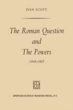 Roman Question and the Powers, 1848-1865