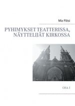 Pyhimykset teatterissa, nayttelijat kirkossa