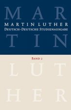 Martin Luther: Deutsch-Deutsche Studienausgabe Band 2. Bd.2