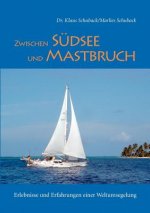 Zwischen Sudsee und Mastbruch