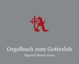 Orgelbuch zum Gotteslob - Eigenteil Bistum Essen