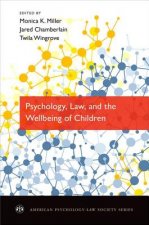 Psychology, Law, and the Wellbeing of Children