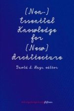 (Non-)Essential Knowledge for (New) Architects