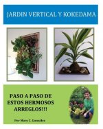 Jardin Vertical y Kokedama. Paso a Paso