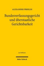 Bundesverfassungsgericht und uberstaatliche Gerichtsbarkeit