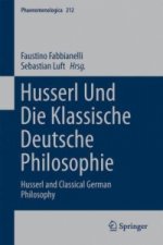 Husserl Und Die Klassische Deutsche Philosophie =