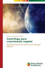 Centrifuga para crescimento vegetal