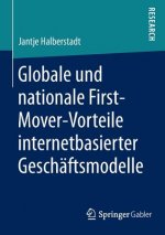Globale und nationale First-Mover-Vorteile internetbasierter Geschaftsmodelle