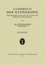 Lehrbuch Der Kystoskopie Einschliesslich Der Nach M. Nitzes Tod Erzielten Fortschritte