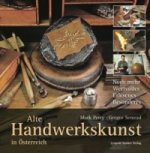 Alte Handwerkskunst in Österreich